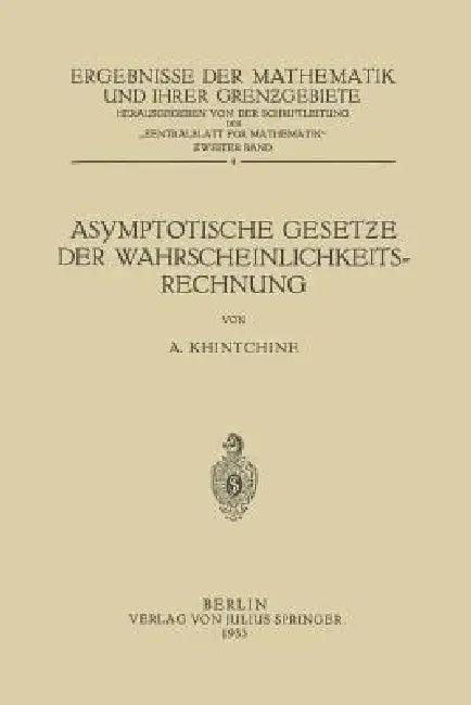 Asymptotische Gesetƶe Der Wahrscheinlichkeitsrechnung (English, A. Khintchine | Zentralblatt Für Mathematiker)