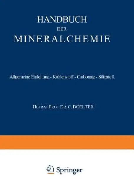 Allgemeine Einleitung -- Kohlenstoff -- Carbonate -- Silicate I (English, C. Doelter)