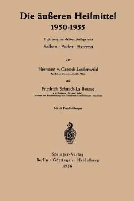 Die Äußeren Heilmittel 1950-1955 (English, Hermann Czetsch-Lindenwald | Friedrich Schmidt La Baume)