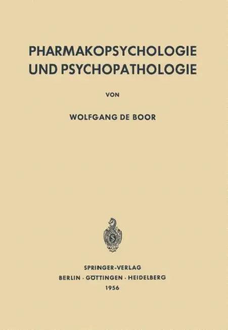 Pharmakopsychologie Und Psychopathologie (English, Wolfgang De Boor)
