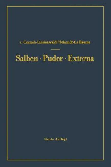 Salben - Puder - Externa (English, Hermann Czetsch-Lindenwald | Friedrich Schmidt La Baume)