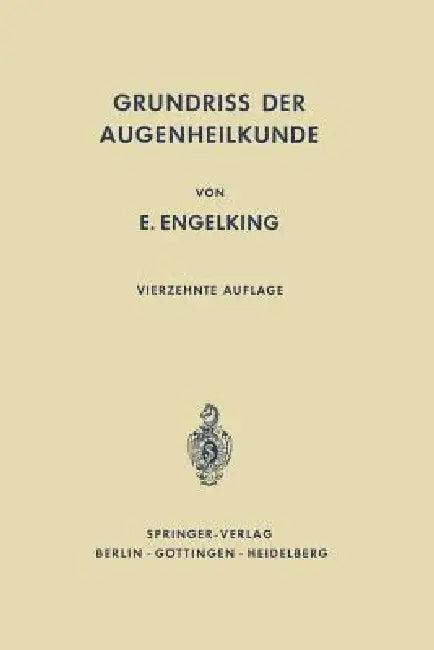 Grundriß Der Augenheilkunde Für Studierende (English, E. Engelking | F. Schieck)