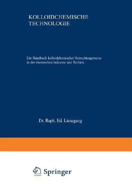 Kolloidchemische Technologie (English, Raph Ed Liesegang)