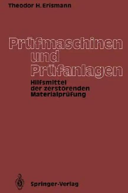 Prüfmaschinen Und Prüfanlagen (English, Theodor H. Erismann)