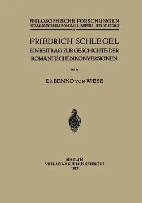Friedrich Schlegel (English, Benno Von Wiese)