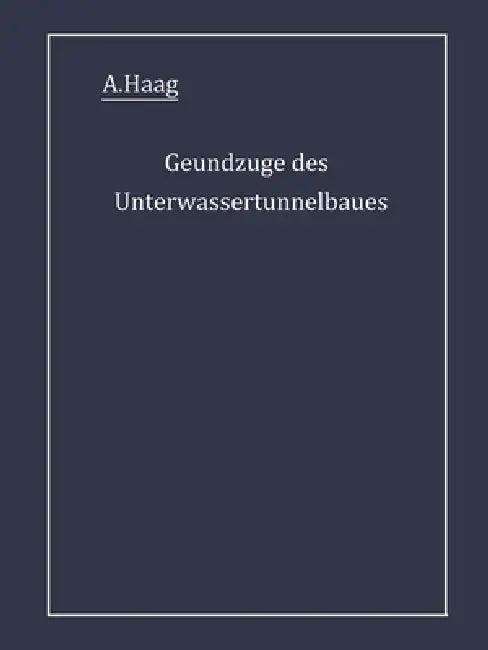 Grundzüge des Unterwassertunnelbaues (English, A. Haag)