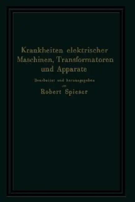 Krankheiten Elektrischer Maschinen, Transformatoren Und Apparate (English, Hans Knöpfel | Franz Roggen | August Meyerhans)