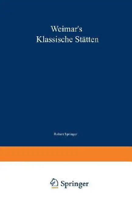 Weimar's Klassische Stätten (English, Robert Springer)