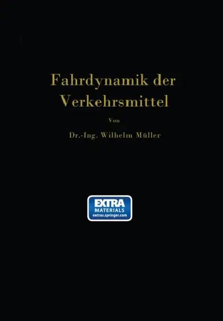 Die Fahrdynamik Der Verkehrsmittel (English, Wilhelm Müller)