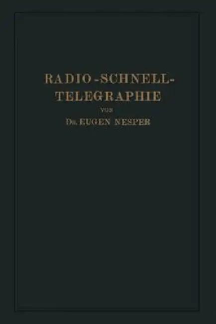 Radio-Schnelltelegraphie (English, Eugen Nesper)