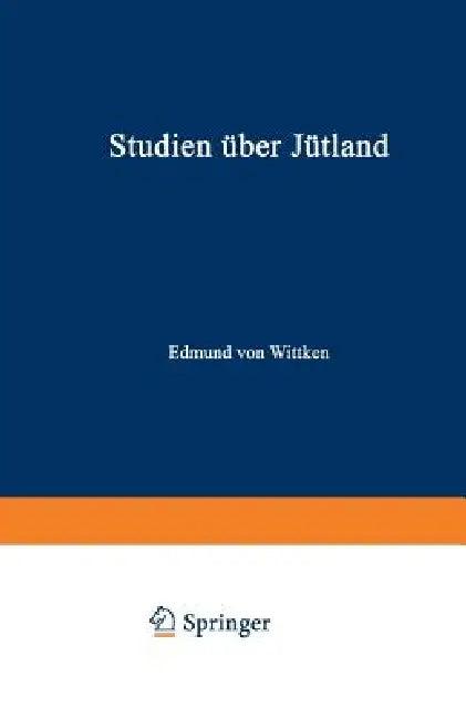 Studien Über Jütland (English, Edmund Von Wittken)