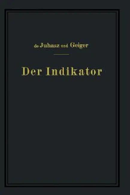 Der Indikator (English, K. J. De Juhasz | J. Geiger)