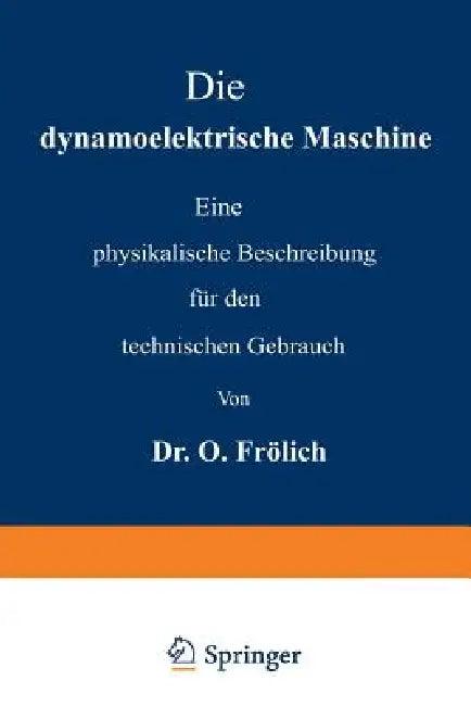 Die Dynamoelektrische Maschine (English, Oscar Frölich)