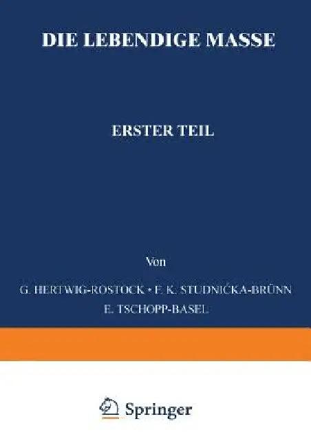 Die Lebendige Masse (English, G. Hertwig | F. K. Studnicke | E. Tschopp)