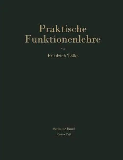 Tafeln Aus Dem Gebiet Der Theta-Funktionen Und Der Elliptischen Funktionen Mit 120 Erläuternden Beis (English, Friedrich Tölke)