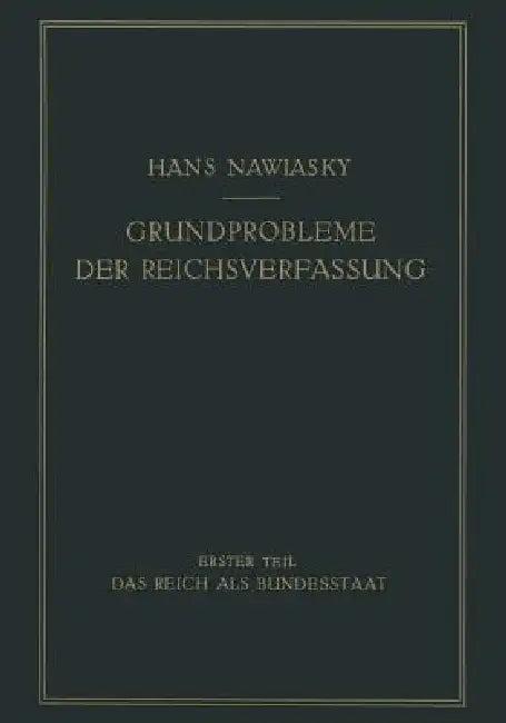 Grundprobleme Der Reichsverfassung (English, Hans Nawiaksy)