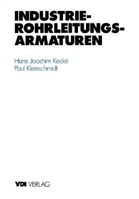 Industrie-Rohrleitungsarmaturen (English, Hans J. Kecke | Paul Kleinschmidt)