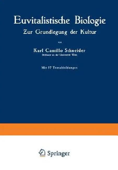 Euvitalistische Biologie (English, Karl Camillo Schneider)