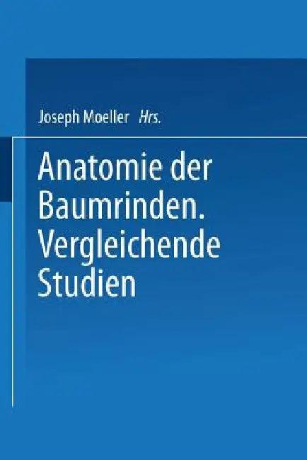 Anatomie Der Baumrinden (English, Joseph Moeller)