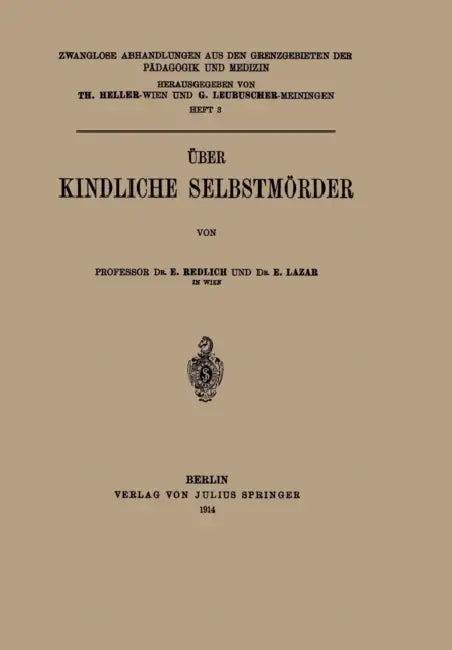Über Kindliche Selbstmörder (English, E. Redlich | E. Lazar | Th Heller)