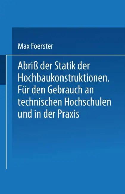 Abriß Der Statik Der Hochbaukonstruktionen (English, Max Foerster)