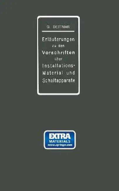 Erläuterungen Zu Den Vorschriften Für Die Konstruktion Und Prüfung Von Installationsmaterial, Den Vo (English, Georg Dettmar)