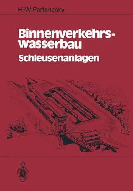 Binnenverkehrswasserbau (English, Hans-Werner Partenscky)