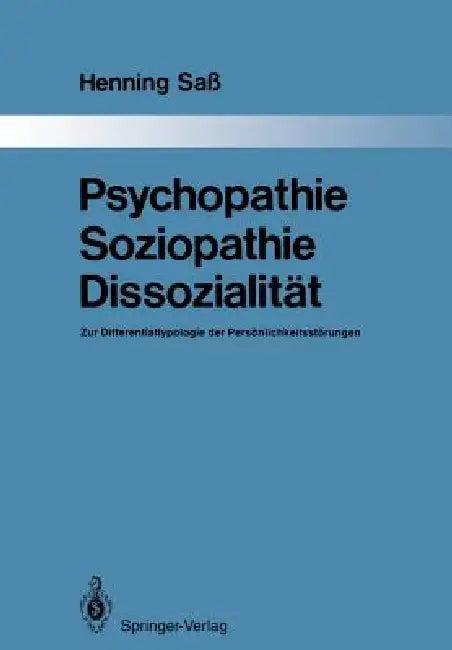 Psychopathie -- Soziopathie -- Dissozialität (English, Henning Saß)