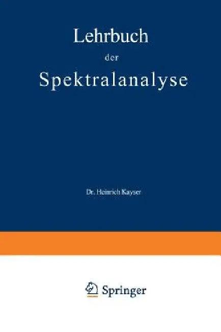 Lehrbuch Der Spektralanalyse (English, Heinrich Kayser)