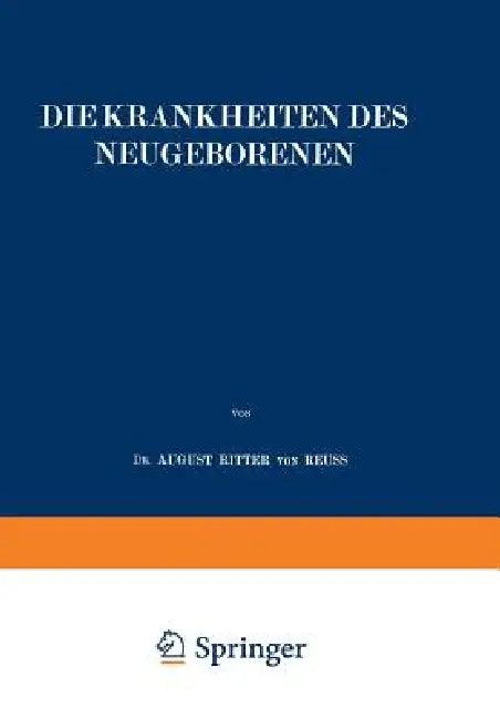 Die Krankheiten Des Neugeborenen (English, August Ritter Von Reuß)