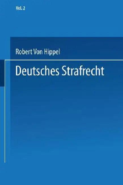 Deutsches Strafrecht (English, Robert V. Hippel)