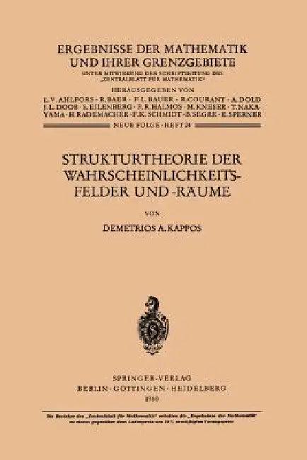 Strukturtheorie Der Wahrscheinlichkeitsfelder Und -Räume (English, Demetrios A. Kappos)