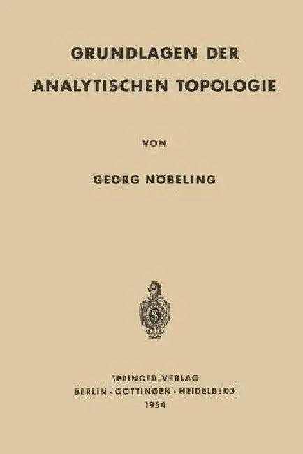 Grundlagen Der Analytischen Topologie (English, Georg Nöbeling)