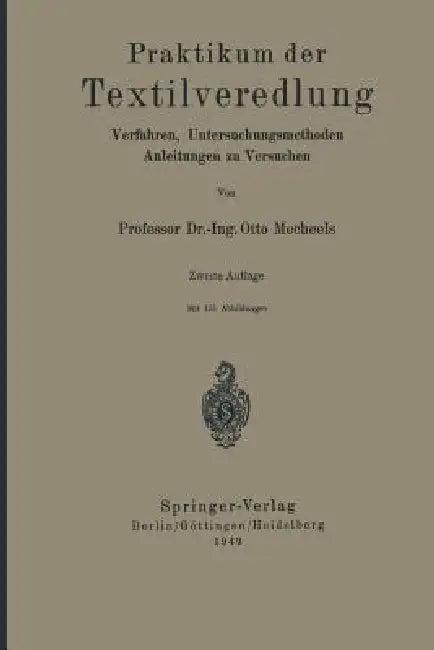 Praktikum Der Textilveredlung (English, Otto Mecheels)