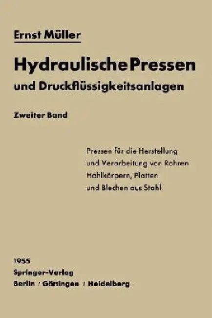 Hydraulische Pressen Und Druckflüssigkeitsanlagen (English, Ernst Müller)