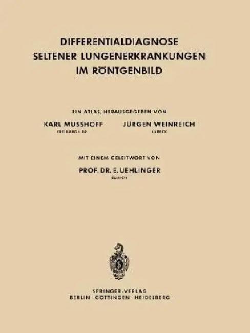 Differentialdiagnose Seltener Lungenerkrankungen Im Röntgenbild (English, Karl Musshoff | Jürgen Weinreich)