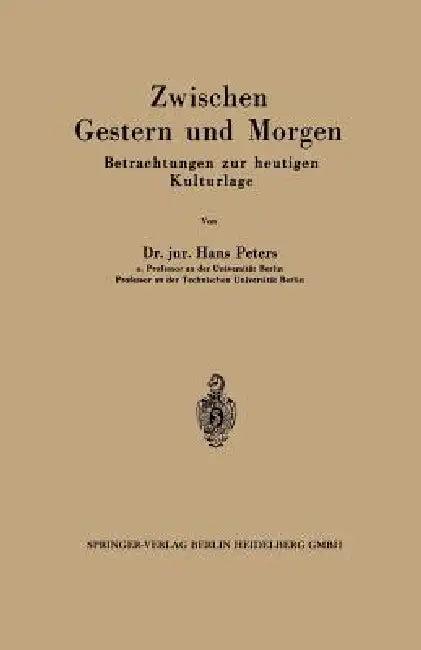 Zwischen Gestern Und Morgen (English, Hans Peters)