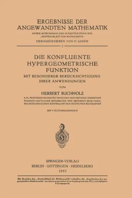 Die Konfluente Hypergeometrische Funktion (English, Herbert Buchholz)