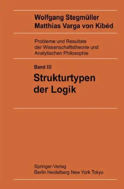 Strukturtypen Der Logik (English, Matthias Varga Von Kibed)
