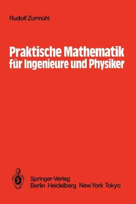 Praktische Mathematik Für Ingenieure Und Physiker (English, Sigurd Falk | Rudolf Zurmühl)