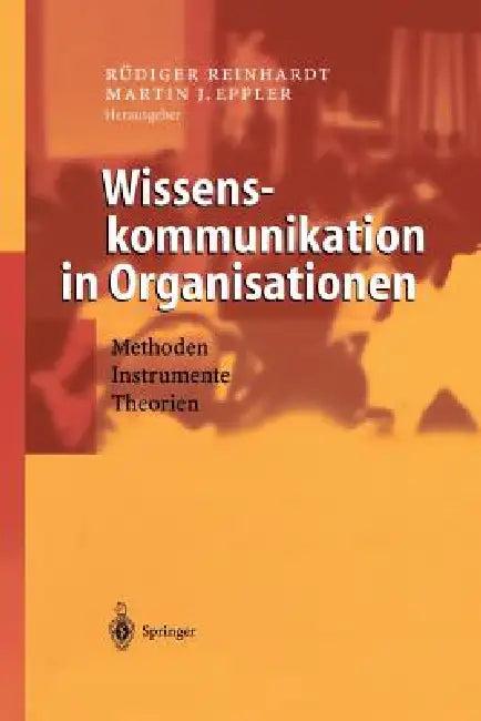 Wissenskommunikation in Organisationen (English, Rüdiger Reinhardt | Martin J. Eppler)