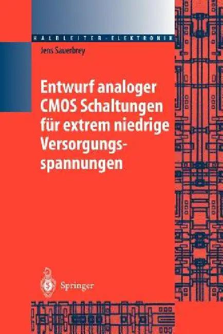 Entwurf Analoger CMOS Schaltungen Für Extrem Niedrige Versorgungsspannungen (English, Jens Sauerbrey)