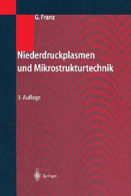 Niederdruckplasmen Und Mikrostrukturtechnik (English, Gerhard Franz)