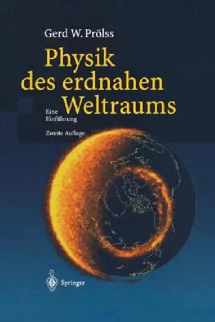 Physik Des Erdnahen Weltraums (English, Gerd Prölss)