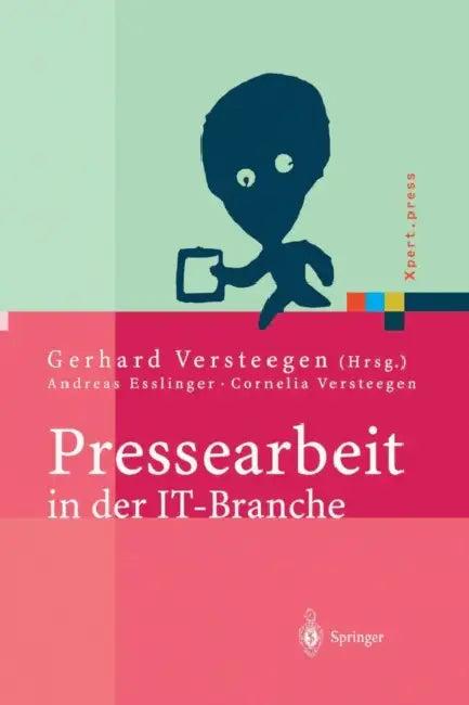 Pressearbeit in Der It-Branche (English, Gerhard Versteegen | A. Esslinger | C. Versteegen)