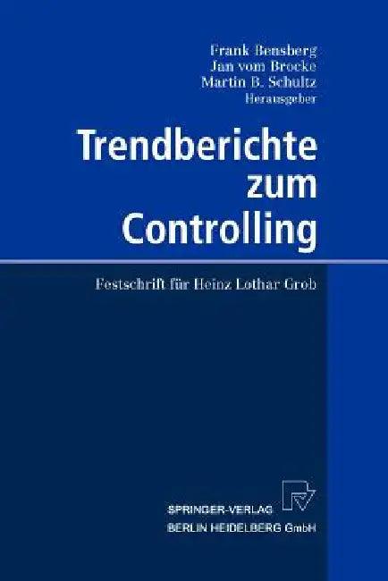 Trendberichte Zum Controlling (English, Frank Bensberg | Jan Vom Brocke | Martin B. Schultz)