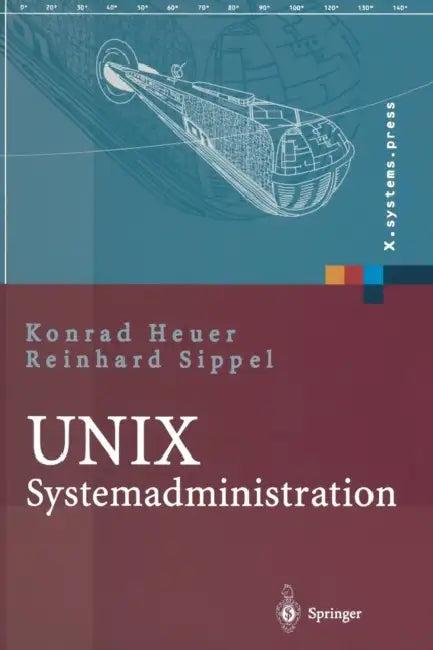 Unix-Systemadministration (English, Konrad Heuer | Reinhard Sippel)