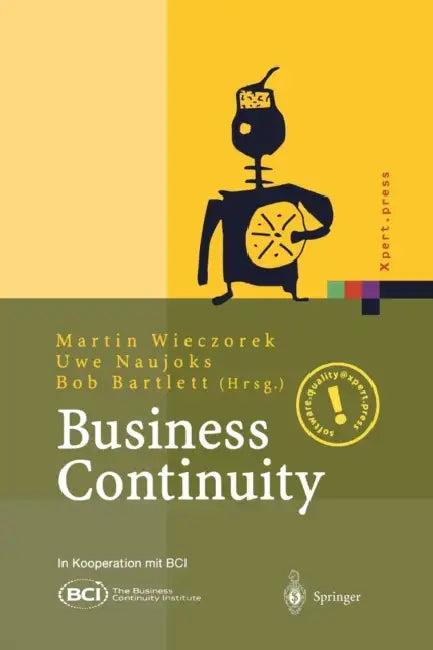 Business Continuity (English, Martin Wieczorek | Uwe Naujoks | Bob Bartlett)