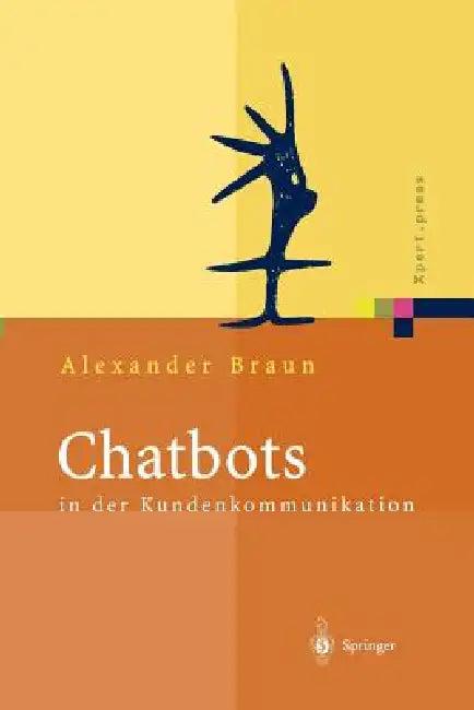 Chatbots in Der Kundenkommunikation (English, Alexander Braun | Peter Glotz)