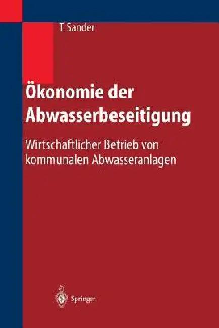 Ökonomie Der Abwasserbeseitigung (English, Thomas Sander)